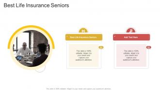 Best Life Insurance Seniors In Powerpoint And Google Slides Cpb