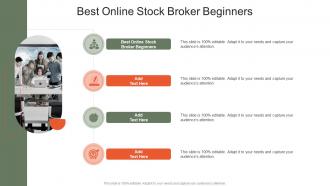 Best Online Stock Broker Beginners In Powerpoint And Google Slides Cpb