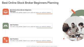 Best Online Stock Broker Beginners Planning In Powerpoint And Google Slides Cpb
