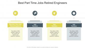 Best Part Time Jobs Retired Engineers In Powerpoint And Google Slides Cpb