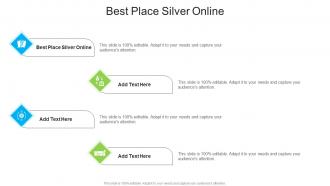 Best Place Silver Online In Powerpoint And Google Slides Cpb