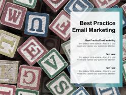 Best practice email marketing ppt powerpoint presentation icon summary cpb