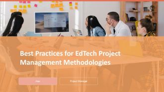 Best Practices For Edtech Project Management Methodologies PPT Guidelines ACP