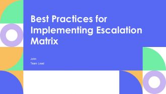 Best Practices For Implementing Escalation Matrix PPT Outline AT