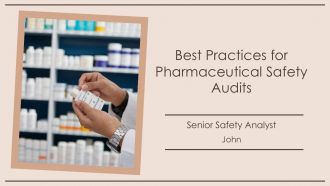 Best Practices For Pharmaceutical Safety Audits PPT Example AT
