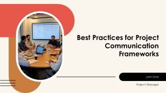 Best Practices For Project Communication Frameworks PPT Demonstration AT