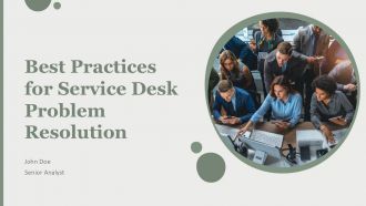 Best Practices For Service Desk Problem Resolution PPT Guidelines AT