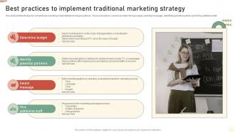 Best Practices To Implement Traditional Marketing Strategy Approaches Of Traditional Media