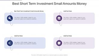 Best Short Term Investment Small Amounts Money In Powerpoint And Google Slides Cpb