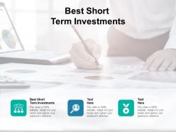 Best short term investments ppt powerpoint presentation icon topics cpb