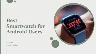 Best Smartwatch For Android Users PPT Demonstration AT