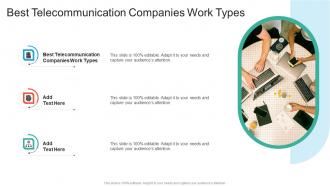 Best Telecommunication Companies Work Types In Powerpoint And Google Slides Cpb