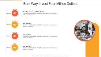 Best Way Invest Four Million Dollars In Powerpoint And Google Slides Cpb