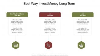 Best Way Invest Money Long Term In Powerpoint And Google Slides Cpb