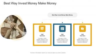Best Way Invest Money Make Money In Powerpoint And Google Slides Cpb