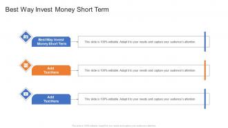 Best Way Invest Money Short Term In Powerpoint And Google Slides Cpb