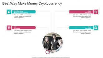 Best Way Make Money Cryptocurrency In Powerpoint And Google Slides Cpb