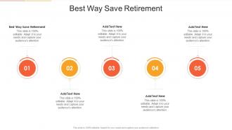 Best Way Save Retirement In Powerpoint And Google Slides Cpb