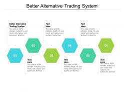 Better alternative trading system ppt powerpoint presentation outline example introduction cpb