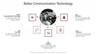 Better Communication Technology In Powerpoint And Google Slides Cpb