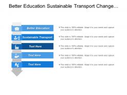 Better education sustainable transport change intensifying research innovation