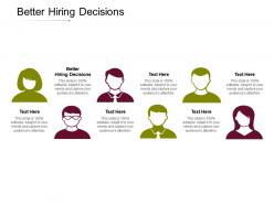Better hiring decisions ppt powerpoint presentation icon graphics example cpb
