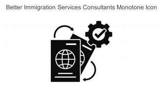 Better Immigration Services Consultants Monotone Icon In Powerpoint Pptx Png And Editable Eps Format