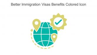 Better Immigration Visas Benefits Colored Icon In Powerpoint Pptx Png And Editable Eps Format