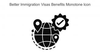 Better Immigration Visas Benefits Monotone Icon In Powerpoint Pptx Png And Editable Eps Format