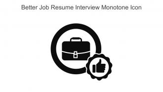 Better Job Resume Interview Monotone Icon In Powerpoint Pptx Png And Editable Eps Format