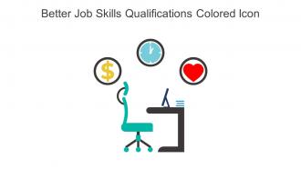 Better Job Skills Qualifications Colored Icon In Powerpoint Pptx Png And Editable Eps Format