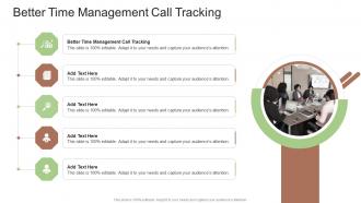 Better Time Management Call Tracking In Powerpoint And Google Slides Cpb