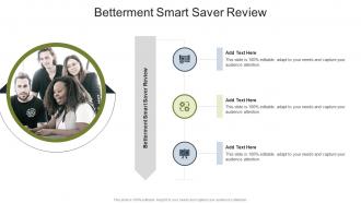 Betterment Smart Saver Review In Powerpoint And Google Slides Cpb