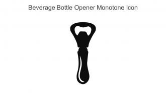 Beverage Bottle Opener Monotone Icon In Powerpoint Pptx Png And Editable Eps Format