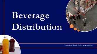 Beverage Distribution Powerpoint Ppt Template Bundles