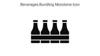 Beverages Bundling Monotone Icon In Powerpoint Pptx Png And Editable Eps Format
