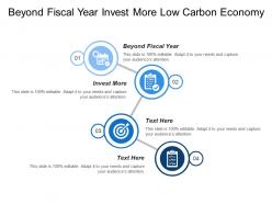 Beyond fiscal year invest more low carbon economy