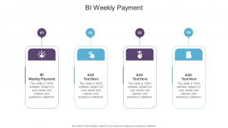 BI Weekly Payment In Powerpoint And Google Slides Cpb