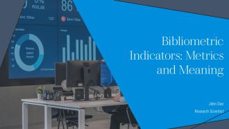 Bibliometric Indicators Metrics And Meaning PPT Summary AT