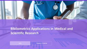 Bibliometrics Applications In Medical And Scientific Research PPT Template AT