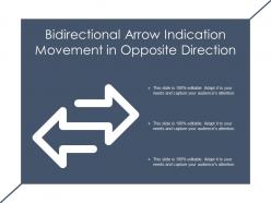 Bidirectional arrow indication movement in opposite direction