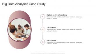 Big Data Analytics Case Study In Powerpoint And Google Slides Cpb