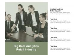 Big data analytics retail industry ppt powerpoint presentation outline designs cpb