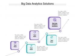 Big data analytics solutions ppt powerpoint presentation ideas clipart images cpb