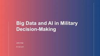 Big Data And AI In Military Decision Making PPT Example ACP