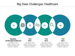 Big data challenges healthcare ppt powerpoint presentation ideas templates cpb