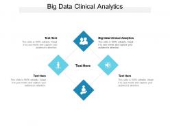 Big data clinical analytics ppt powerpoint presentation file portfolio cpb