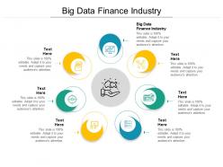 Big data finance industry ppt powerpoint presentation infographic template pictures cpb