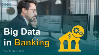 Big Data In Banking Powerpoint Ppt Template Bundles