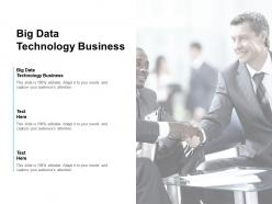 Big data technology business ppt powerpoint presentation summary cpb